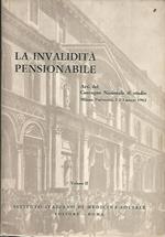 La invalidità pensionabile 2. Atti del Convegno Nazionale di Studio, Milano 1963