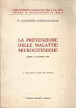 La Prevenzione Delle Malattie Microcitemiche. Atti Vi Congresso Internazionale