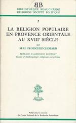 La Religion Populaire En Provence Orientale Au Xviii Siecle