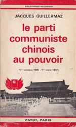 Le Parti Communiste Chinois au Pouvoir (1/10/1949-1/10/1972)