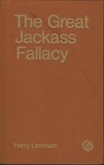 The Great Jackass Fallacy