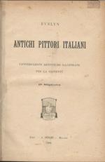 Antichi Pittori Italiani. Conversazioni Artistiche Illustrate Per La Gioventù