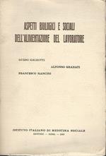Aspetti Biologici E Sociali Dell'Alimentazione Del Lavoratore