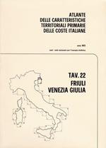 Atlante delle caratteristiche delle coste italiane. 22. Friuli Venezia Giulia