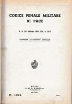 Codice penale militare di pace. Regio Decreto del 20 Febb. 1941. XIX n. 303