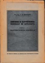 Compendio di elettrotecnica generale ed applicata. I - Elettrotecnica generale