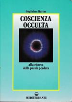 Coscienza occulta, alla ricerca della parola perduta