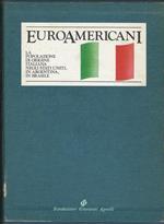 Euroamericani. La popolazione di origine italiana negli Stati Uniti