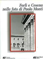 Forlì e Cesena nelle foto di Paolo Monti