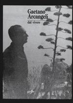 Gaetano Arcangeli. Dal vivere