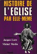 Histoire de l'Eglise par elle-meme