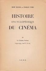 Histoire Encyclopédique du Cinéma. 1895 - 1945. Tome IV