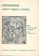 Ipertensione. Aspetti Medici E Sociali. Atti Del Convegno Di Studio,Milano 1979