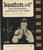 Keaton & Cie. Les Burlesques Americains Du `Muet`