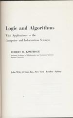 Logic And Algorithms With Applications To The Computer And Information Sciences