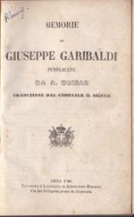 Memorie di Giuseppe Garibaldi pubblicate da A. Dumas