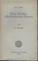 Storia Socialista Della Rivoluzione Francese. Viii - La Montagna