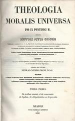 Theologia Moralis Universa Pio IX Pontifici M. Volumi I-II-III