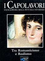 Tra Romanticismo e Realismo. I Capolavori. Vol. VIII