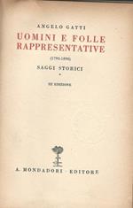 Uomini E Folle Rappresentative. (1793-1890). Saggi Storici