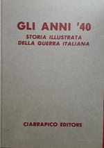 anni '40. Storia illustrata della guerra italiana. Volume 1-2-3-4