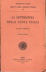 letteratura della nuova Italia. Saggi critici. Volume IV