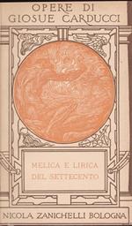 Opere. XIX. Melica e lirica de Settecento con altri studi di varia letteratura