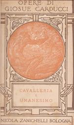 Opere. XX. Cavalleria e umanesimo