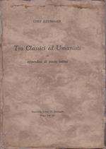 Tra Classici e Umanisti con Appendice di poesie latine