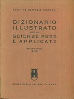 Dizionario illustrato delle scienze pure e applicate. Volumi 1-2