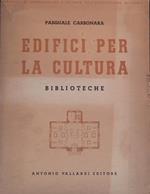 Edifici per la cultura. Parte prima: Biblioteche