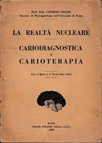 realtà nucleare. Cariodiagnostica e Carioterapica