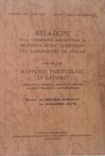 Relazioni della Commissione Parlamentare di inchiesta sulle condizioni dei lavoratori in Italia. Vol. VIII
