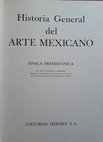 Historia general del arte mexicano. Epoca prehispànica