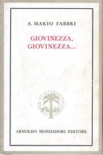 Giovinezzza, giovinezza..