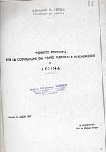 Progetto esecutivo per la costruzione del porto turistico e peschereccio di Lesina