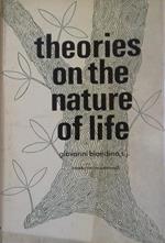 Theories on the nature of life