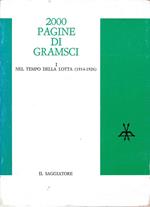 2000 pagine di Gramsci. I - Nel tempo della lotta (1914-1926)