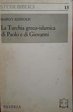 Turchia greco- islamica di Paolo e di Giovanni