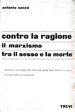 Contro la ragione. Il marxismo tra il sesso e la morte