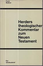 Jakobusbrief. Herders Theologischer Kommentar zum Neuen Testament, XIII. I