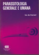 Parassitologia generale e umana di: Ivo de Carneri