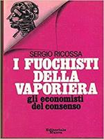 fuochisti della vaporiera. Gli economisti del consenso