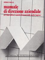 Manuale di direzione aziendale per imprenditori delle medie imprese e quadri dirigenti