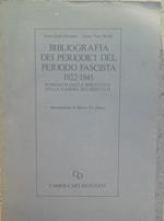 Bibliografia dei periodici del periodo fascista 1922-1945 posseduti dalla Biblioteca della Camera dei Deputati