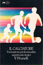 calciatore. Formazione, professionalità, aspetti psicologici