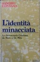 identità minacciata. La Democrazia Cristiana da Moro a De Mita