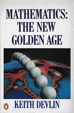 Mathematics: the new golden age