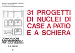 31 progetti di nuclei di case a patio e a schiera