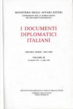 documenti diplomatici italiani. Decima serie: 1943-1948. Volume III (10 dicembre 1945 - 12 luglio 1946)